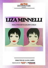 Liza Minnelli: Hollywood's Golden Child