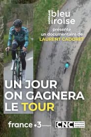 Un Jour on Gagnera le Tour