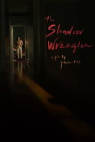 The Shadow Wrangler