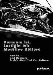 Smoke and Rubber: Inside Modified Car Culture