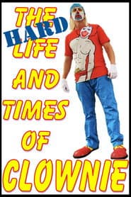 The HARD Life and Times of Clownie Volume 1