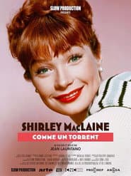Shirley MacLaine, comme un torrent
