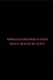 Sopralluogo per un film sulle tracce di Alice