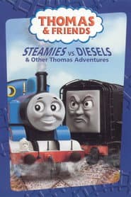 Thomas & Friends: Steamies vs. Diesels and Other Thomas Adventures