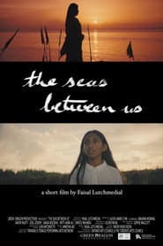 The Seas Between Us