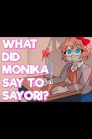 WHAT DID MONIKA SAY TO SAYORI? (Doki Doki Literature Club Plus Animation)