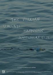 The Violence Is Always Happening Somewhere Else