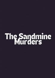 The Sandmine Murders
