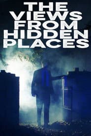 The Views from Hidden Places