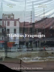 Habitus Fragments