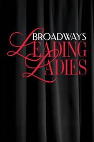 Broadway's Leading Ladies