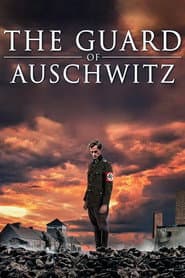 The Guard of Auschwitz
