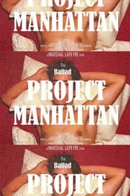 The Ballad of Project Manhattan