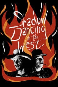 Shadow Dancing in the West
