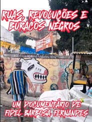 Ruas, Revoluções e Buracos Negros