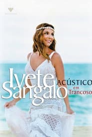 Ivete Sangalo: Acústico em Trancoso