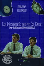 Le Moment sera le Bon