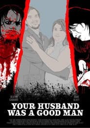 Your Husband Was a Good Man