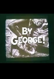 By George!