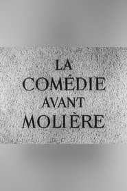 La Comédie avant Molière
