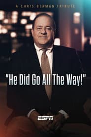 He Did Go All the Way: A Chris Berman Tribute