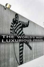 The World's Most Luxurious Prison