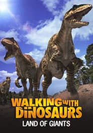 Land of Giants: A Walking With Dinosaurs Special