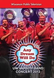 UW Varsity Band Concert 2013 - Any Dream Will Do