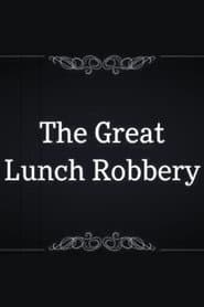 The Great Lunch Robbery