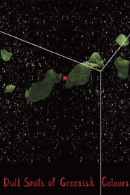 Dull Spots of Greenish Colours