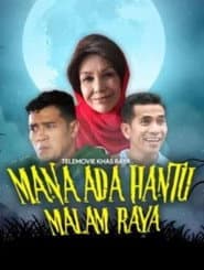 Mana Ada Hantu Malam Raya