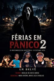FÉRIAS EM PÂNICO 2 O RECOMEÇO DA HISTÓRIA O ÚLTIMO ATO