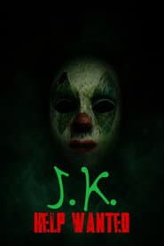 J.K. Help Wanted