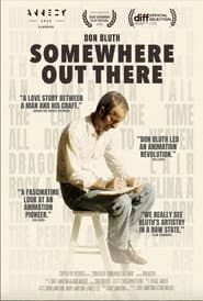 Don Bluth: Somewhere Out There