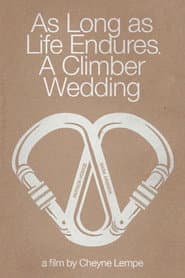 As Long as Life Endures: A Climber Wedding