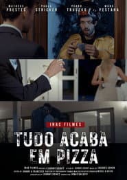 Tudo Acaba Em Pizza