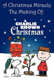 A Christmas Miracle: The Making of A Charlie Brown Christmas