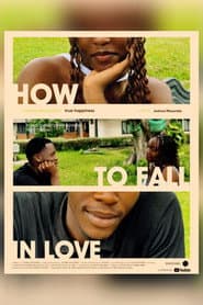 HOW TO FALL IN LOVE