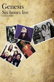 Genesis - Six Hours Live 1972-1980