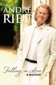 Andre Rieu : Falling In Love In Maastricht