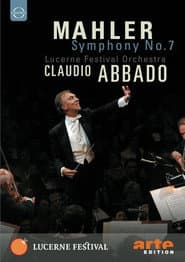 Lucerne Festival: Mahler: Symphony No. 7