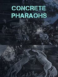 Concrete Pharaohs
