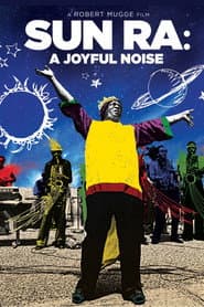 Sun Ra: A Joyful Noise