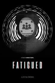 Fatigued