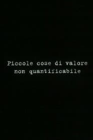 Small things of unquantifiable value