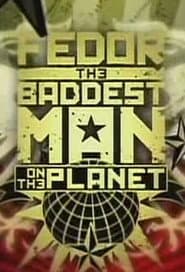 Fedor: The Baddest Man On The Planet