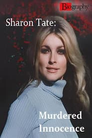 Biography: Sharon Tate – Murdered Innocence