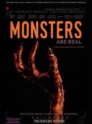 The Ominous Project Universe Presents: Monsters Are Real
