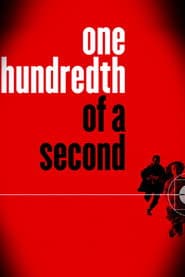 One Hundredth of a Second