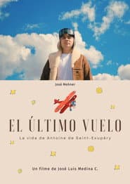 El último vuelo: la vida de Antoine de Saint-Exupéry